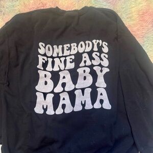 Mom Crewneck / Baby Mama XL